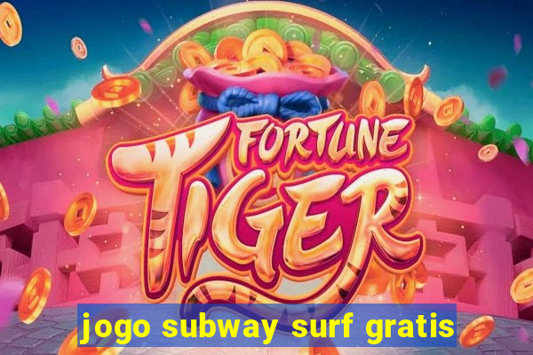 jogo subway surf gratis